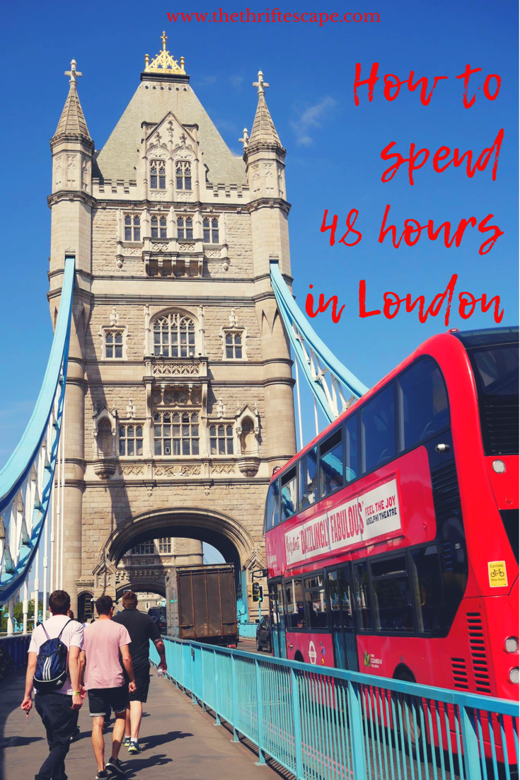 How to spend 48 hours in London Itinerary