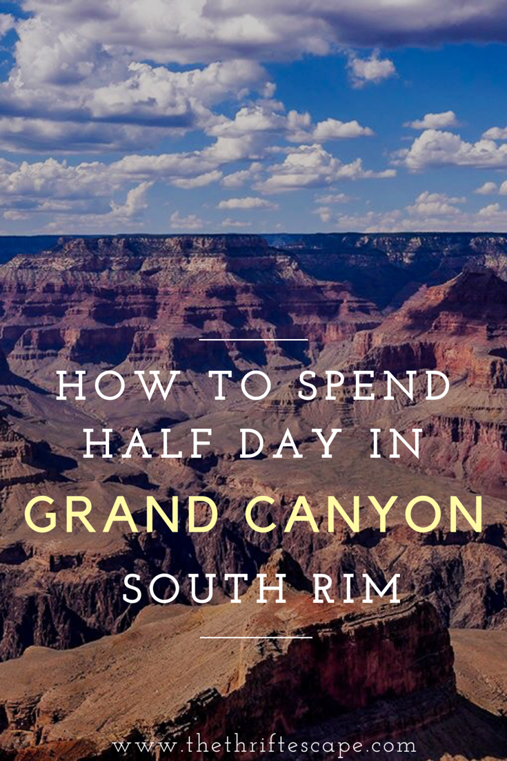 How to spend half day in Grand Canyon South Rim