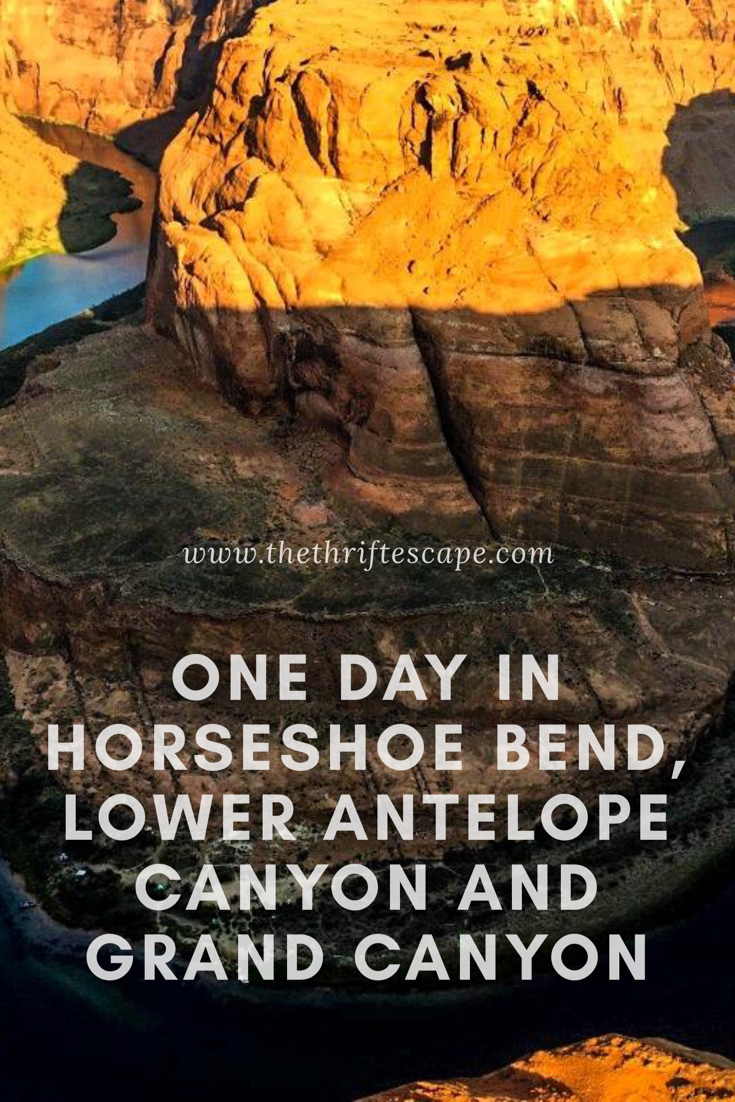 One Day in Horseshoe Bend, Lower Antelope Canyon and Grand Canyon