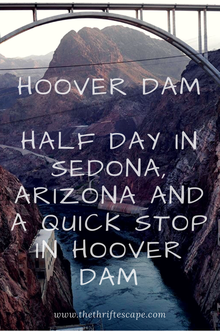 Half Day in Sedona, Arizona and a quick stop in Hoover Dam