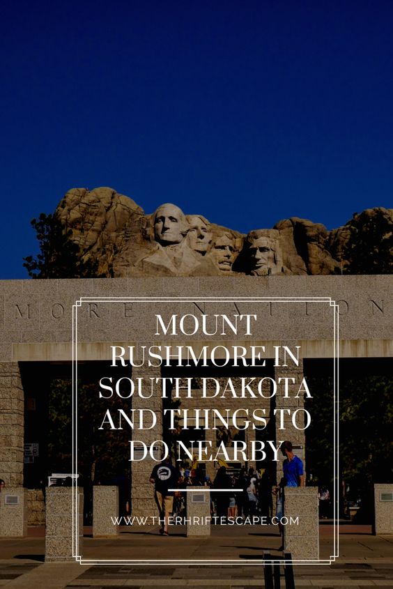 Mount Rushmore in South Dakota and Things to do Nearby