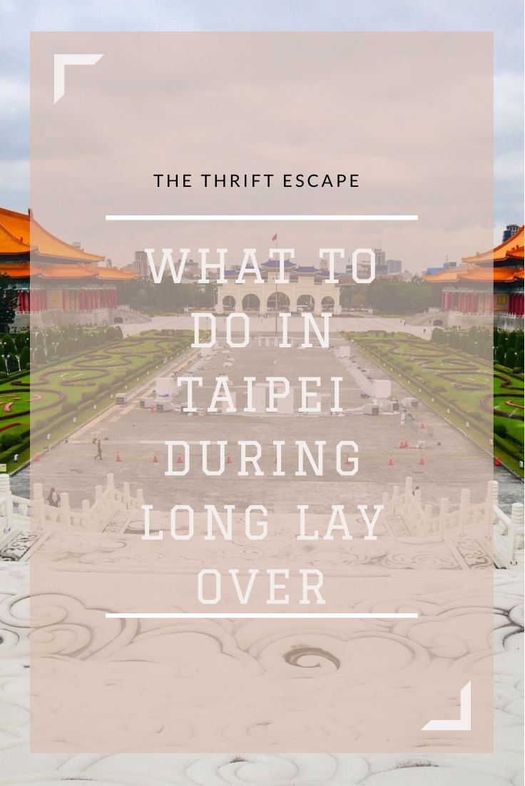 What to do in Taipei during long lay over